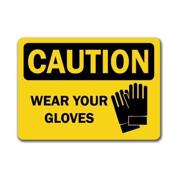 Signmission Caution Sign-Wear Your Gloves-10in x 14in OSHA Safety Sign, 14" H, CS-Wear Your Gloves CS-Wear Your Gloves - main